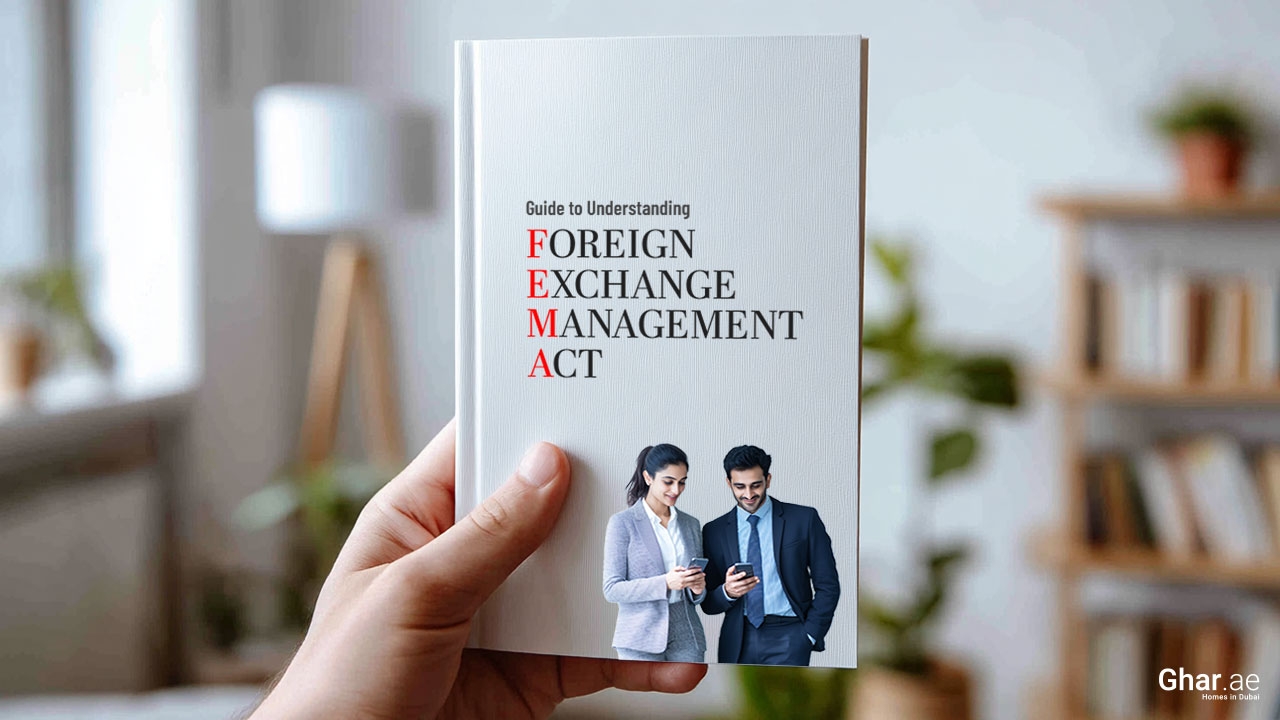 The Ultimate Guide to Understanding FEMA for Dubai Property Investment by Indian Investors
